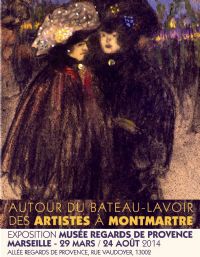Autour du Bateau-Lavoir. Des artistes à Montmartre (1892-1930). Du 29 mars au 24 août 2014 à Marseille. Bouches-du-Rhone.  10H00